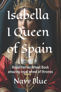 Isabella I Queen of Spain
