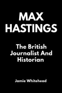 Max Hastings