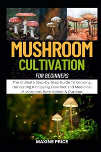 Mushroom Cultivation For Beginners
