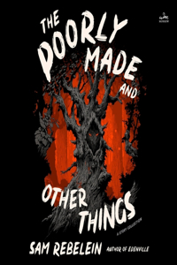 Poorly Made and Other Things