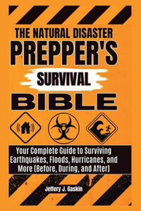 natural disaster Prepper's survival bible