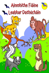 Ainmhithe Fiáine Leabhar Dathúcháin