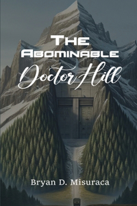 Abominable Doctor Hill