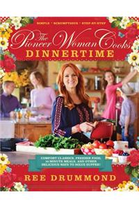 The Pioneer Woman Cooks--Dinnertime