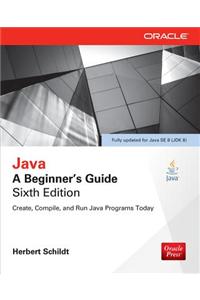 Java: A Beginner's Guide, Sixth Edition