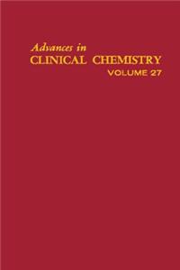 Advances in Clinical Chemistry Vol 27