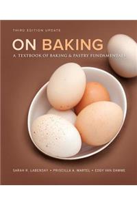 On Baking (Update) Plus Mylab Culinary with Pearson Etext -- Access Card Package