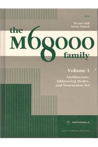 The M68000 Family: v. 1: Architecture, Addressing Modes and Instruction Set