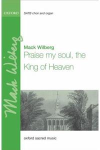 Praise my soul, the King of heaven