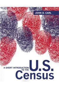 Short Introduction to the U.S. Census, A