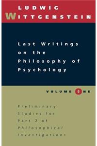 Last Writings on the Philosophy of Psychology, Volume 1