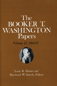 Booker T. Washington Papers Volume 13