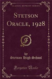 Stetson Oracle, 1928 (Classic Reprint)