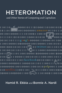 Heteromation, and Other Stories of Computing and Capitalism