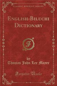 English-Biluchi Dictionary (Classic Reprint)