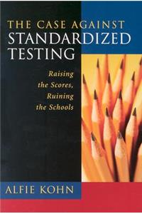 Case Against Standardized Testing