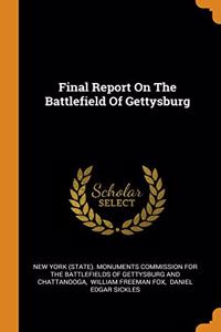 Final Report On The Battlefield Of Gettysburg