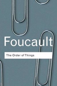 Order of Things , Arch Human [Unknown Binding] Michel Foucault