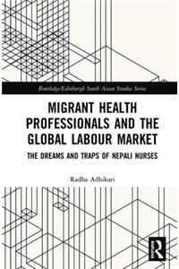 Migrant Health Professionals and the Global Labour Market