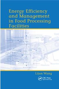 Energy Efficiency and Management in Food Processing Facilities