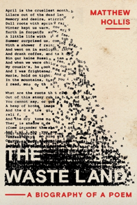 The Waste Land - A Biography of a Poem
