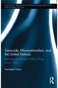 Genocide, Ethnonationalism, and the United Nations