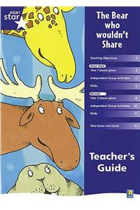Rigby Star Shared Year 1 Fiction: The Bear Who Wouldn't Share Teachers Guide