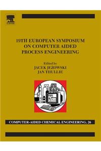 19th European Symposium on Computer Aided Process Engineering
