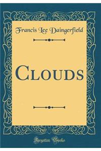 Clouds (Classic Reprint)