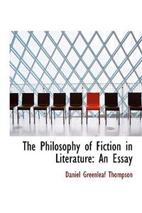 The Philosophy of Fiction in Literature