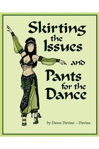 Skirting the Issues and Pants for the Dance