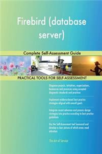 Firebird (database server) Complete Self-Assessment Guide