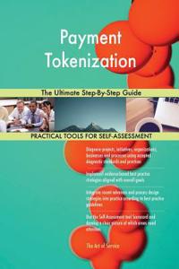 Payment Tokenization The Ultimate Step-By-Step Guide