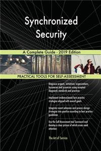 Synchronized Security A Complete Guide - 2019 Edition