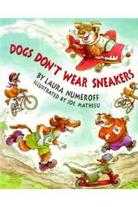 Dogs Don't Wear Sneakers