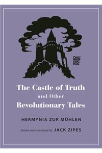 The Castle of Truth and Other Revolutionary Tales