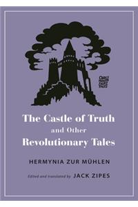 Castle of Truth and Other Revolutionary Tales