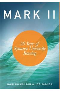 Mark II - 50 Years of Syracuse University Rowing