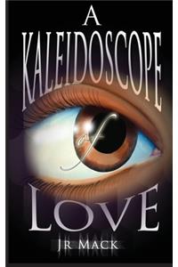 A Kaleidoscope of Love