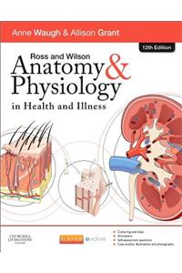 Ross and Wilson Anatomy and Physiology in Health and Illness