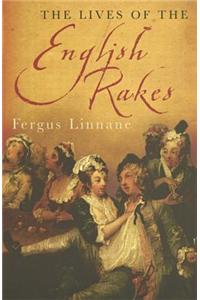 The Lives Of The English Rakes
