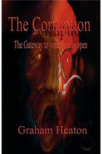 The Corruption - The Gateway to Your Soul is Open