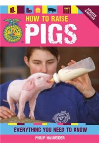 How to Raise Pigs