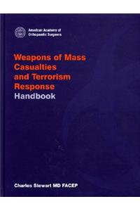 Weapons of Mass Casualties and Terrorism Response Handbook