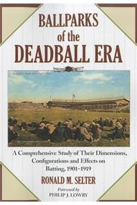 Ballparks of the Deadball Era