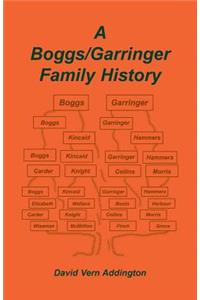 A Boggs/Garringer Family History