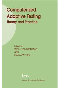 Computerized Adaptive Testing: Theory and Practice