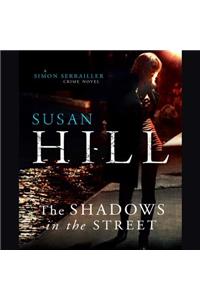 Shadows in the Street Lib/E