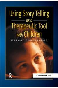 Using Story Telling as a Therapeutic Tool with Children