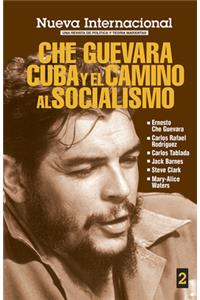 Che Guevara: Cuba Y El Camino Al Socialismo